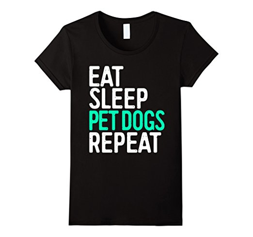 Eat Sleep Pet Dogs Repeat T-Shirt
