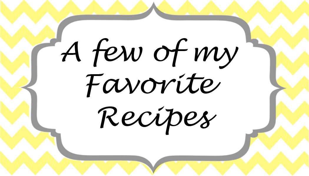 My favorite. My favorite Recipe. Favorite Recipes. My favourite Recipes topic. A few of my favorites.