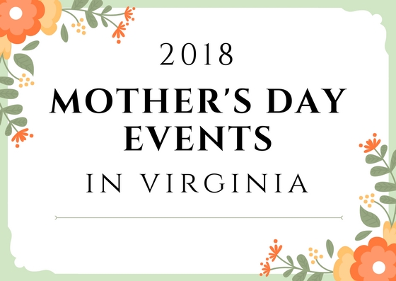 2018 virginia mother's day events